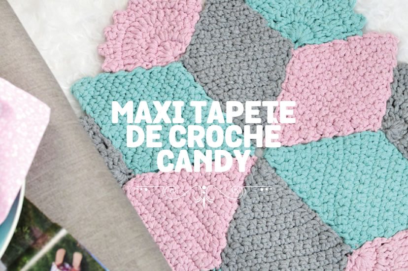 Passo A Passo: Maxi Tapete De Crochê Candy